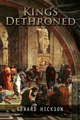 Kniha King's Dethroned GERRARD HICKSON