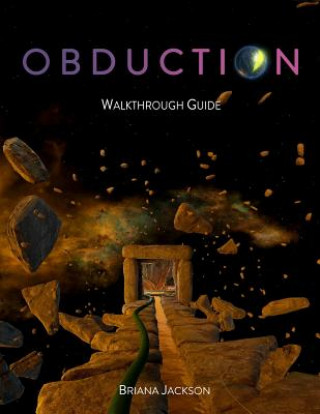 Knjiga Obduction Walkthrough Guide Briana Jackson
