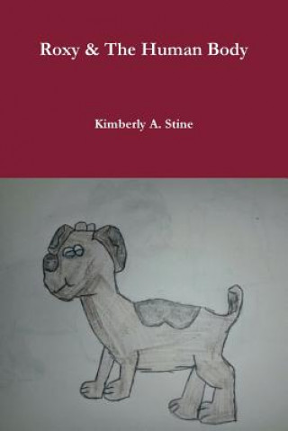 Книга Roxy & The Human Body Kimberly A Stine