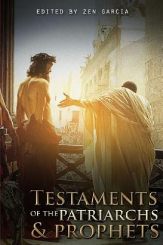 Book Testaments of the Patriarchs and Prophets ZEN GARCIA