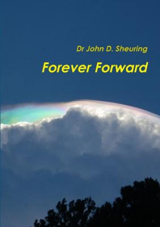 Knjiga Forever Forward DR JOHN D. SHEURING