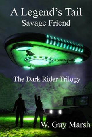 Knjiga Legend's Tail - Savage Friend - The Dark Rider Trilogy W. GUY MARSH