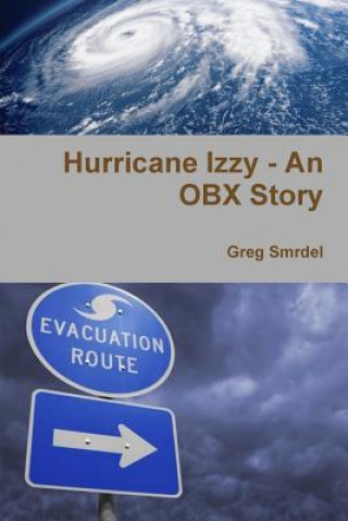 Könyv Hurricane Izzy - An OBX Story GREG SMRDEL