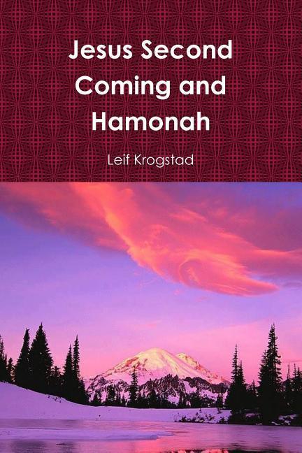 Book Jesus Second Coming and Hamonah LEIF KROGSTAD