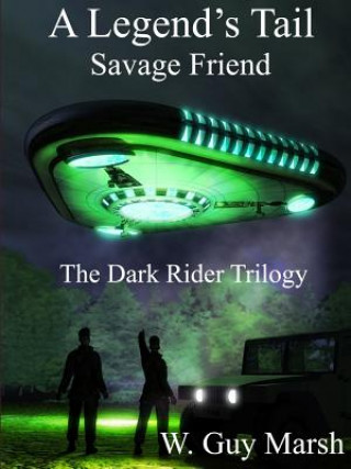 Knjiga Legend's Tail - Savage Friend - The Dark Rider Trilogy W. GUY MARSH