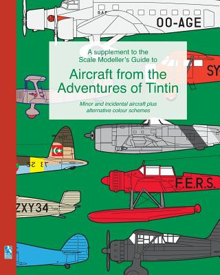Kniha supplement to the Scale Modeller's Guide to Aircraft from the Adventures of Tintin RICHARD HUMBERSTONE