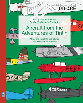 Libro supplement to the Scale Modeller's Guide to Aircraft from the Adventures of Tintin RICHARD HUMBERSTONE