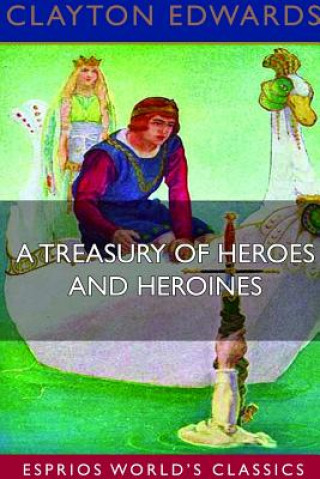 Buch Treasury of Heroes and Heroines (Esprios Classics) CLAYTON EDWARDS