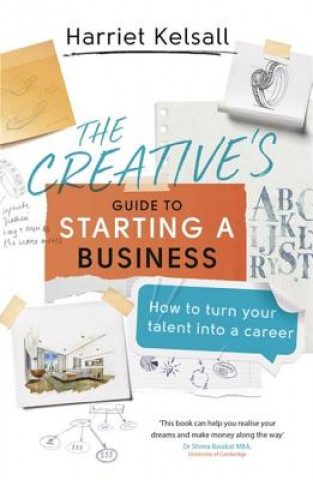 Книга Creative's Guide to Starting a Business Harriet Kelsall