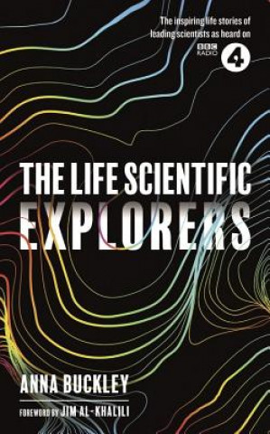 Knjiga Life Scientific: Explorers Anna Buckley
