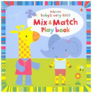 Könyv Baby's Very First Mix and Match Play Book Fiona Watt