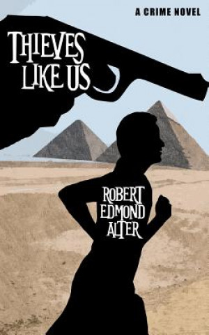Книга Thieves Like Us ROBERT EDMOND ALTER