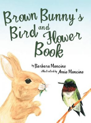 Kniha Brown Bunny'S Bird and Flower Book Barbara Mancine