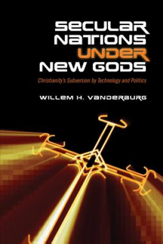 Könyv Secular Nations under New Gods Willem H. Vanderburg