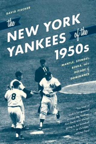 Könyv New York Yankees of the 1950s David Fischer