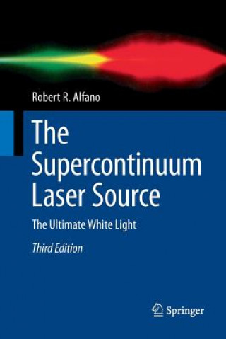 Kniha Supercontinuum Laser Source ROBERT R. ALFANO