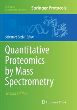 Kniha Quantitative Proteomics by Mass Spectrometry SALVATORE SECHI