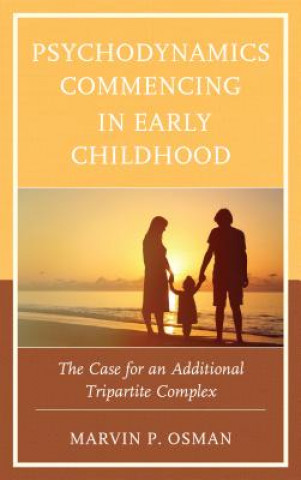 Kniha Psychodynamics Commencing in Early Childhood Marvin P. Osman