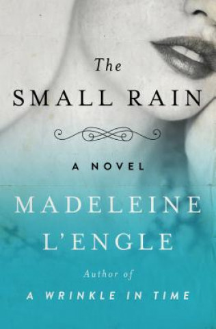 Könyv Small Rain Madeleine L'Engle