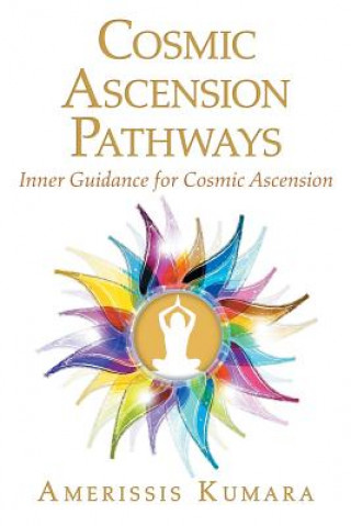 Libro Cosmic Ascension Pathways AMERISSIS KUMARA