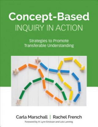 Книга Concept-Based Inquiry in Action Carla Marschall