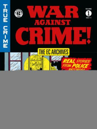Книга Ec Archives: War Against Crime Vol. 1 Lee Ames