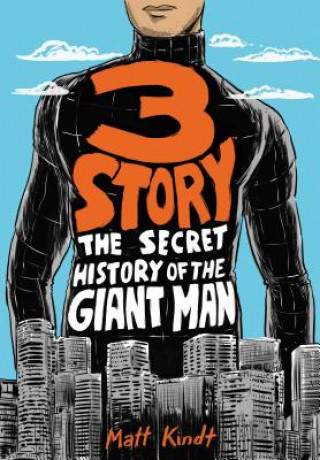 Книга 3 Story: The Secret History Of The Giant Man Matt Kindt