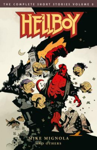 Carte Hellboy: The Complete Short Stories Volume 2 Mike Mignola
