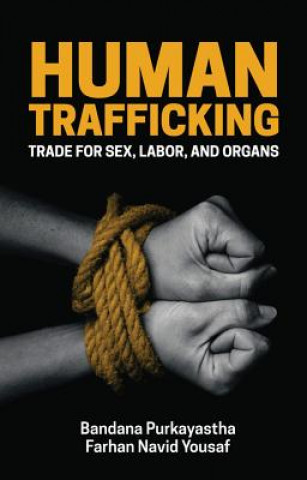 Książka Human Trafficking, Trade for sex, labor, and organs Bandana Purkayastha