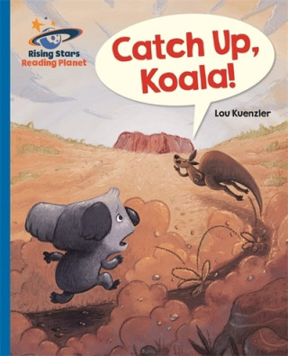 Book Reading Planet - Catch Up, Koala! - Blue: Galaxy Lou Kuenzler