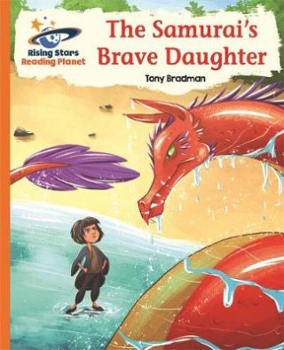 Carte Reading Planet - The Samurai's Brave Daughter - Orange: Galaxy Tony Bradman