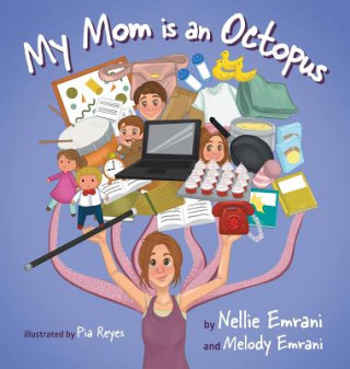 Book My Mom is an Octopus NELLIE EMRANI