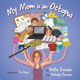 Book My Mom is an Octopus NELLIE EMRANI