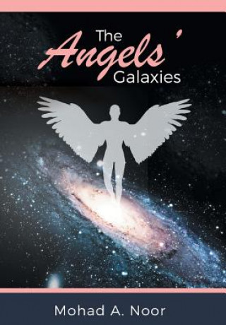 Книга Angels' Galaxies MOHAD A. NOOR