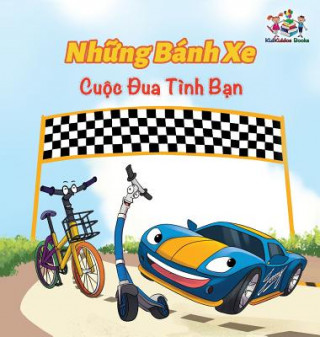 Kniha Wheels The Friendship Race (Vietnamese Book for Kids) S.A. PUBLISHING