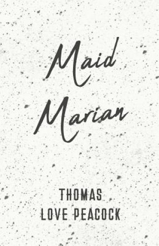Buch Maid Marian THOMAS LOVE PEACOCK