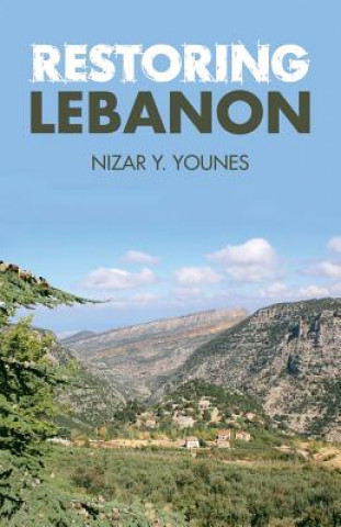 Книга Restoring Lebanon DR. NIZAR Y. YOUNES