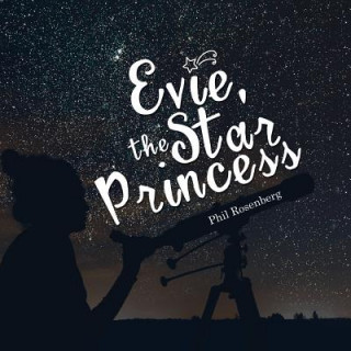 Carte Evie, the Star Princess PHIL ROSENBERG