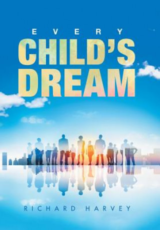 Книга Every Child'S Dream RICHARD HARVEY