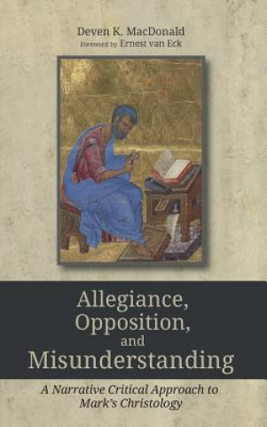 Kniha Allegiance, Opposition, and Misunderstanding DEVEN K. MACDONALD