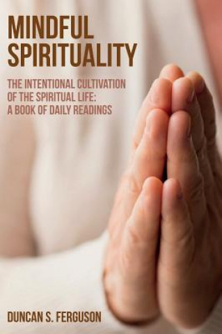 Kniha Mindful Spirituality DUNCAN S. FERGUSON