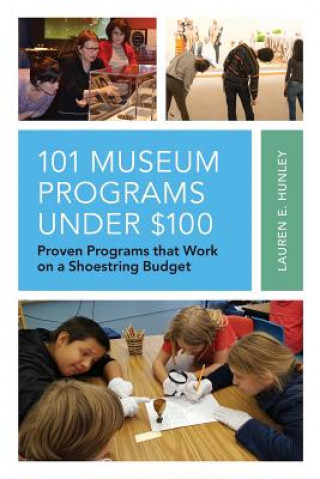 Könyv 101 Museum Programs Under $100 Lauren E. Hunley