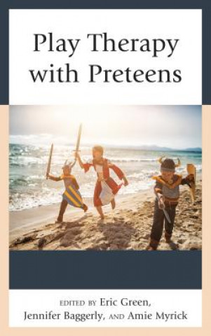 Knjiga Play Therapy with Preteens Eric Green