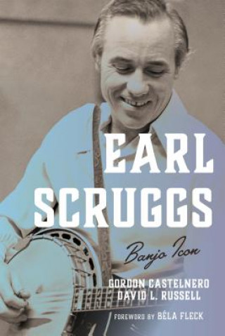 Kniha Earl Scruggs Gordon Castelnero