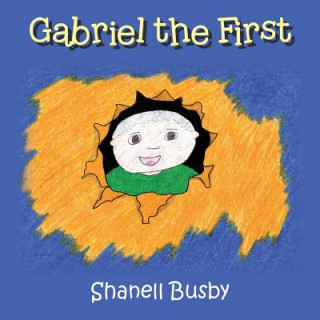 Kniha Gabriel the First SHANELL BUSBY