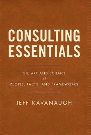 Buch Consulting Essentials JEFF KAVANAUGH