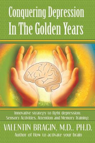 Kniha Conquering Depression in the Golden Years VALENTIN BRAGIN