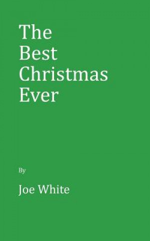 Kniha Best Christmas Ever JOE WHITE