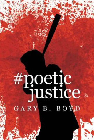 Book #Poeticjustice GARY B. BOYD