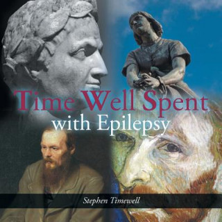 Книга Time Well Spent with Epilepsy STEPHEN TIMEWELL